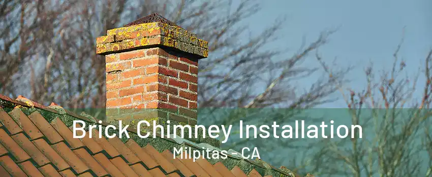 Brick Chimney Installation Milpitas - CA