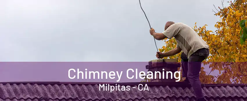 Chimney Cleaning Milpitas - CA