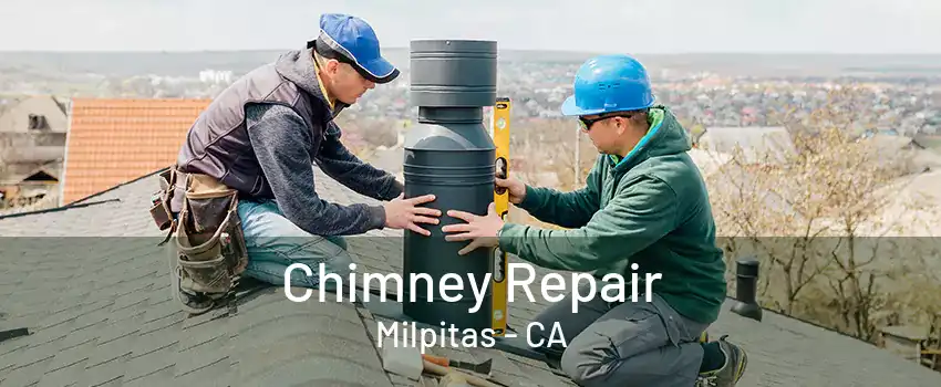 Chimney Repair Milpitas - CA