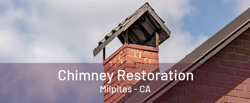 Chimney Restoration Milpitas - CA