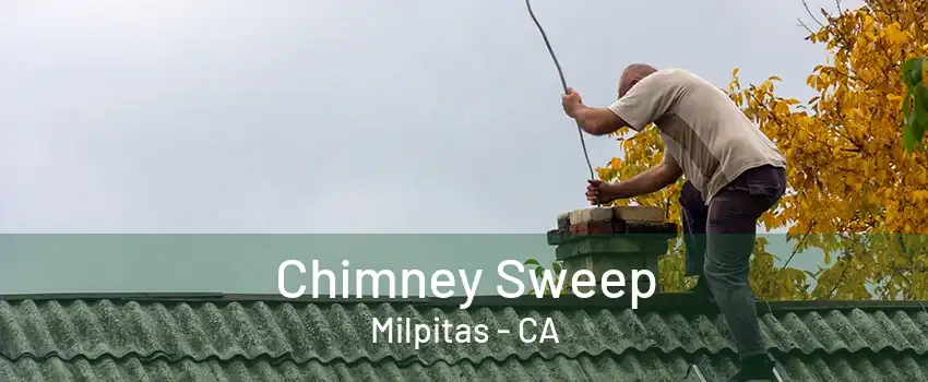 Chimney Sweep Milpitas - CA