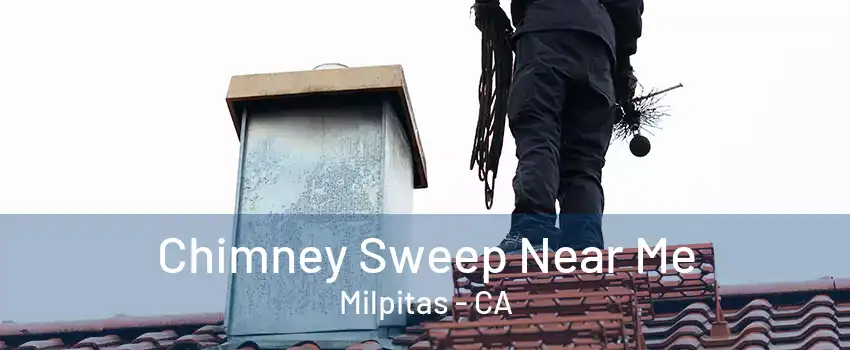 Chimney Sweep Near Me Milpitas - CA