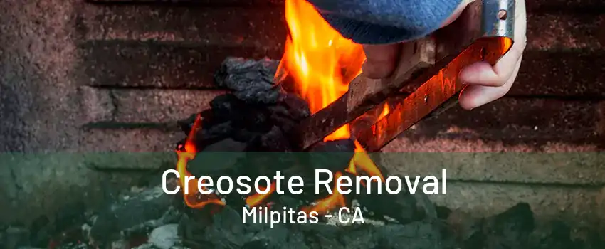 Creosote Removal Milpitas - CA