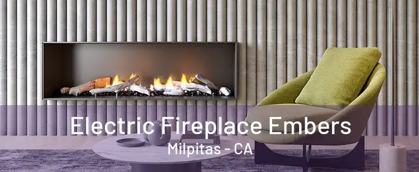 Electric Fireplace Embers Milpitas - CA