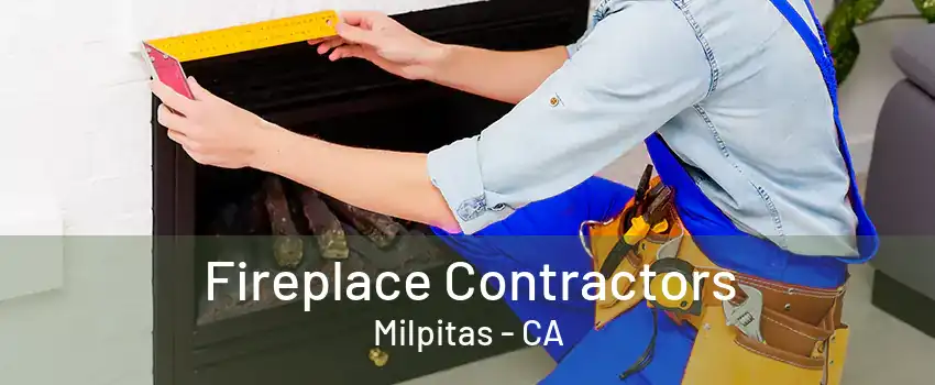 Fireplace Contractors Milpitas - CA