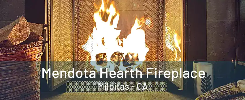 Mendota Hearth Fireplace Milpitas - CA