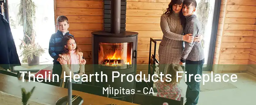 Thelin Hearth Products Fireplace Milpitas - CA